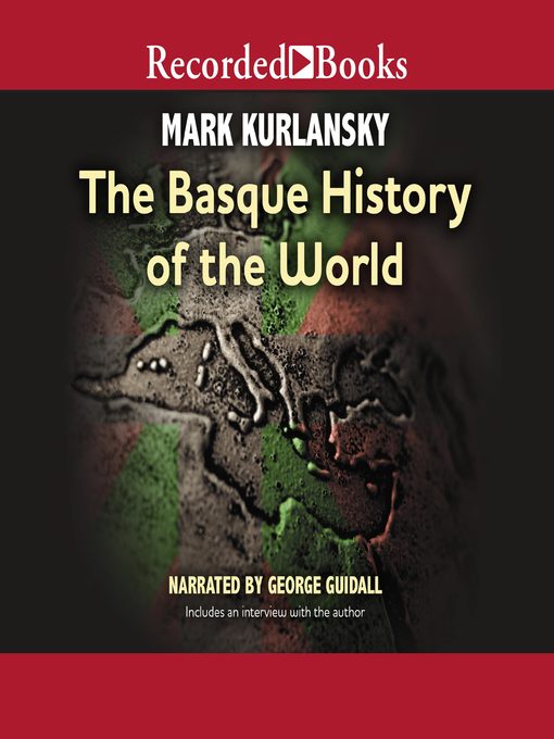 Title details for The Basque History of the World by Mark Kurlansky - Wait list